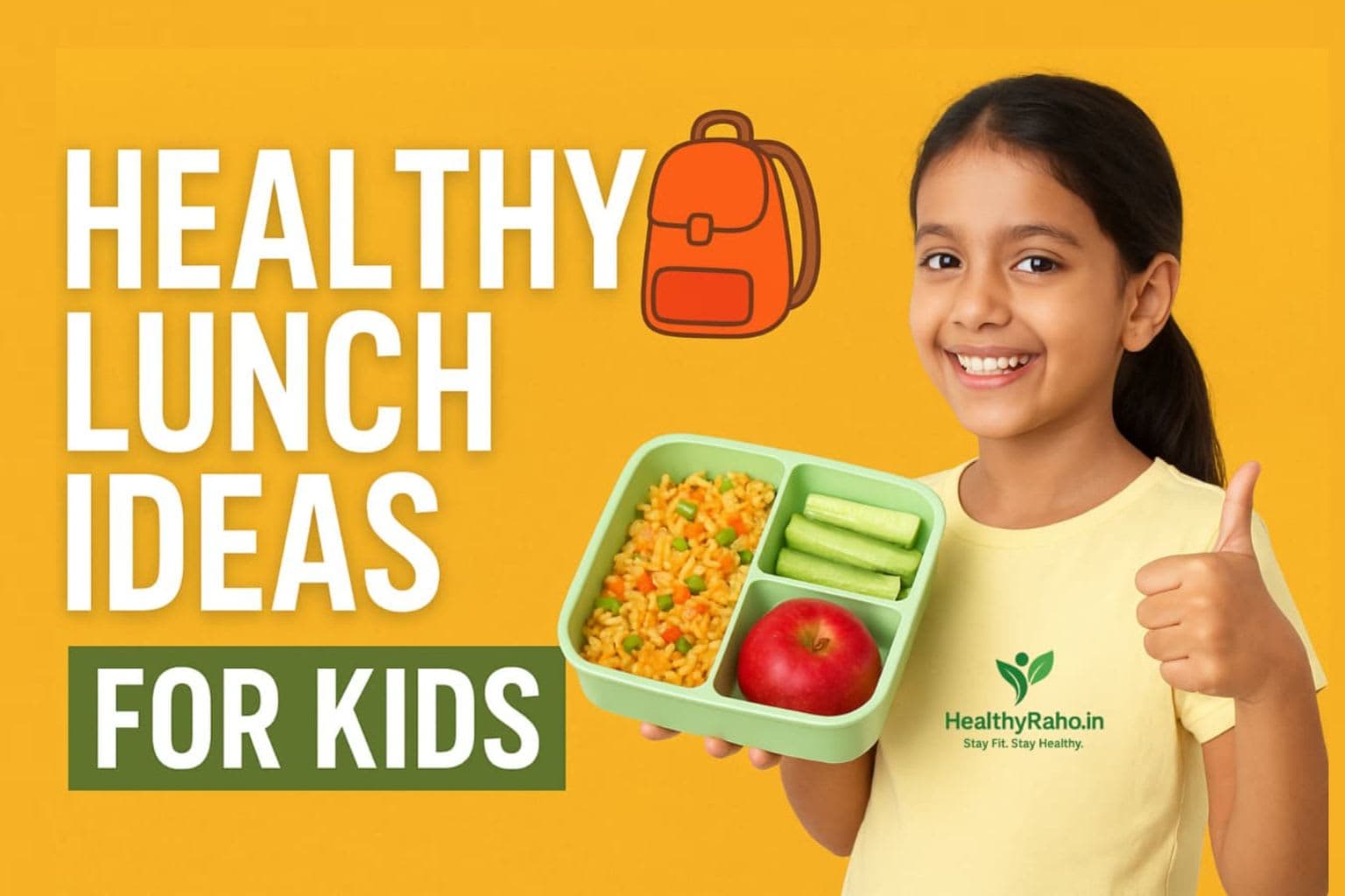 🎒 बैक-टू-स्कूल: बच्चों के लिए हेल्दी लंच आइडियाज बच्चों के लिए हेल्दी लंचबॉक्स आइडियाज