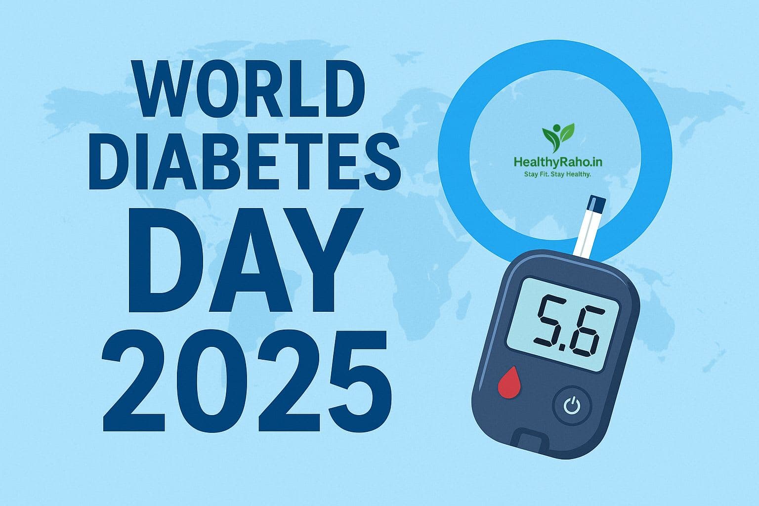 विश्व मधुमेह दिवस 2025: डायबिटीज को रोकने और नियंत्रित करने का संपूर्ण गाइड World Diabetes Day 2025